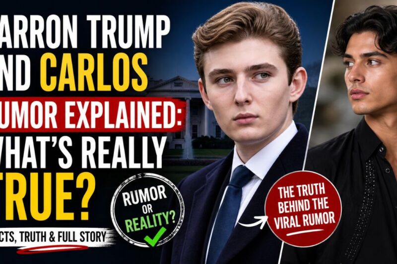 Barron Trump And Carlos Rumor Explained: What’s Really True?